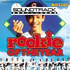 Rookie Of The Year / A Night In The Life Of Jimmy Reardon / Bushwacked - Durchgeknallt und auf der Flucht, Bill Conti